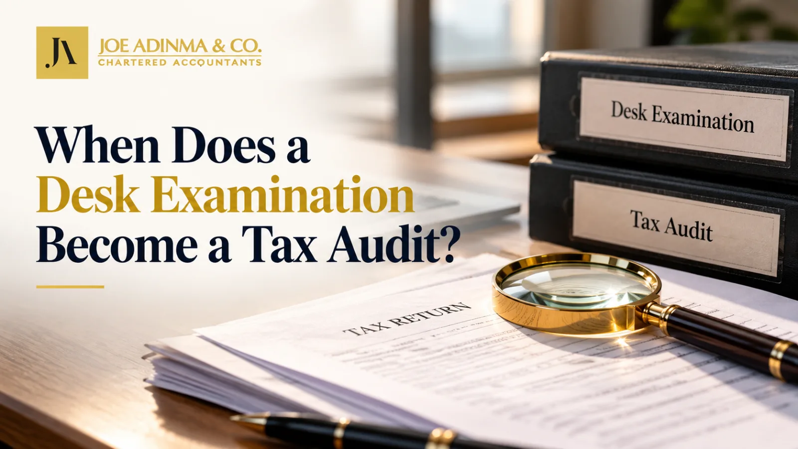 When Does a Desk Examination Become a Tax Audit?